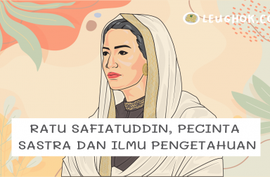 Ratu Safiatuddin, Pecinta Sastra dan Ilmu Pengetahuan